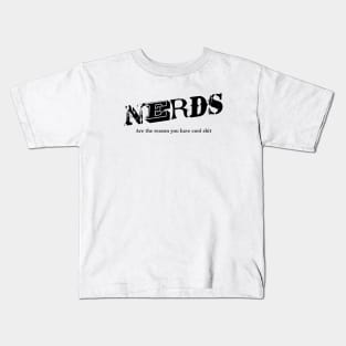 Nerds Are The Reason #12 Kids T-Shirt